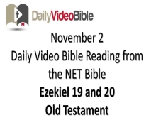 November 2 – Ezekial 19 and 20 from the Old Testament
